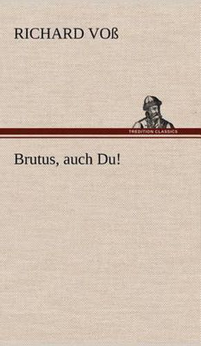 Cover image for Brutus, Auch Du!