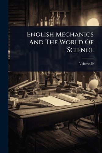 Cover image for English Mechanics And The World Of Science