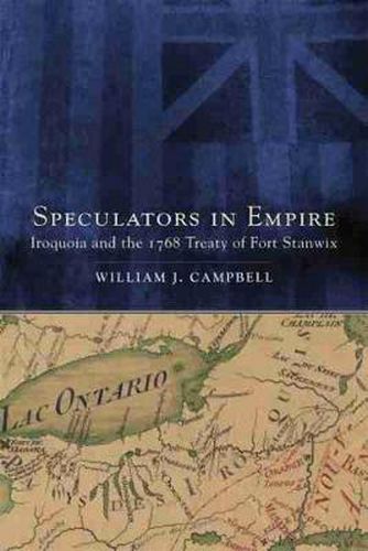 Cover image for Speculators in Empire: Iroquoia and the 1768 Treaty of Fort Stanwix