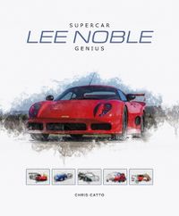 Cover image for Lee Noble - Supercar Genius