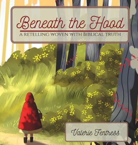 Cover image for Beneath the Hood: a retelling woven with biblical truth