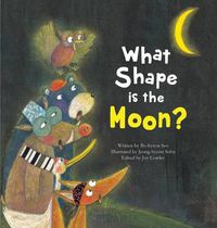 Cover image for What Shape is the Moon?: Moon