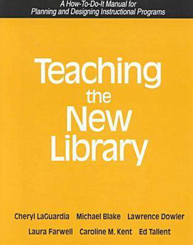 Cover image for Teaching the New Library: A How-to-do-it Manual