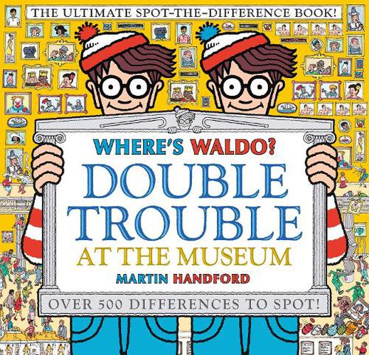 Cover image for Where's Waldo? Double Trouble at the Museum: The Ultimate Spot-the-Difference Book