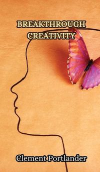 Cover image for Breakthrough Creativity