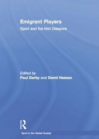 Cover image for Emigrant Players: Sport and the Irish Diaspora