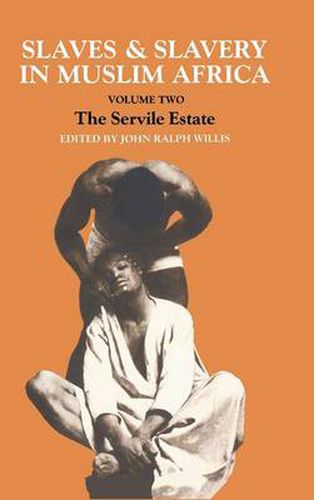 Cover image for Slaves and Slavery in Africa: Volume Two: The Servile Estate