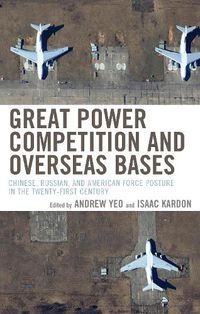 Cover image for Great Power Competition and Overseas Bases