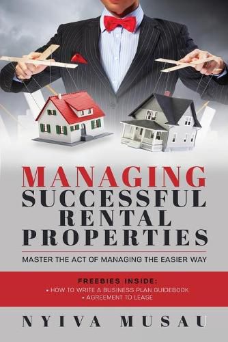 Cover image for Managing Successful Rental Properties: Master The Act Of Managing The Easier Way