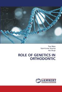 Cover image for Role of Genetics in Orthodontic