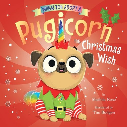 Cover image for When You Adopt a Pugicorn: The Christmas Wish (a When You Adopt... Book)