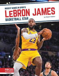 Cover image for Biggest Names in Sports: LeBron James: Basketball Star