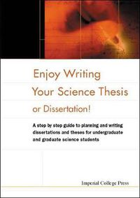 Cover image for Enjoy Writing Your Science Thesis Or Dissertation!