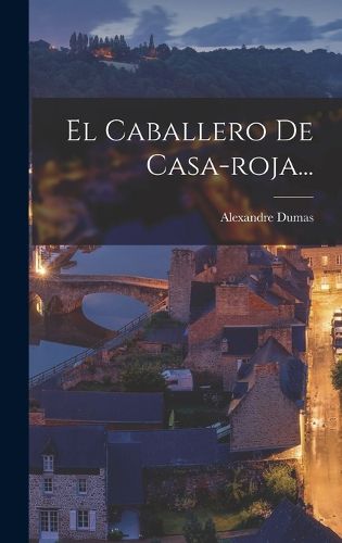 Cover image for El Caballero De Casa-roja...