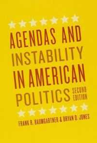 Cover image for Agendas and Instability in American Politics