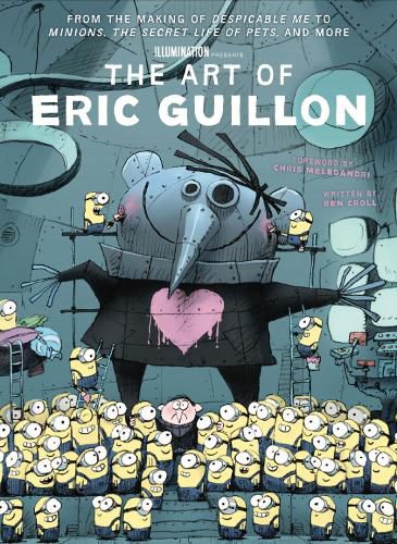 Cover image for The Art of Eric Guillon - From the Making of Despicable Me to Minions, the Secret Life of Pets, and More