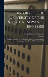 Cover image for History of the University of the South, at Sewanee, Tennessee