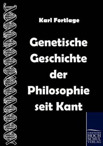 Cover image for Genetische Geschichte der Philosophie seit Kant