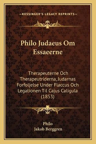 Cover image for Philo Judaeus Om Essaeerne