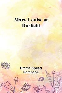 Cover image for Mary Louise at Dorfield