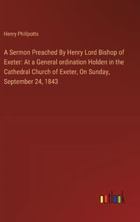 Cover image for A Sermon Preached By Henry Lord Bishop of Exeter