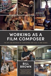 Cover image for Working as a Film Composer