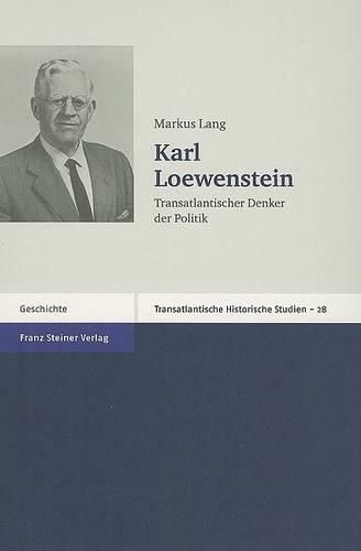 Cover image for Karl Loewenstein: Transatlantischer Denker der Politik