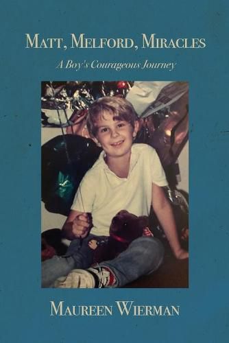 Cover image for Matt, Melford, Miracles: A Boy's Courageous Journey