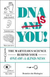Cover image for DNA Is You!: The Marvelous Science Behind Your One-of-a-Kind-ness