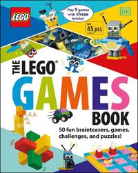 Cover image for The LEGO Games Book: 50 Fun Brainteasers, Games, Challenges, and Puzzles!