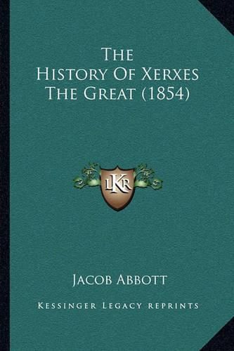 Cover image for The History of Xerxes the Great (1854)