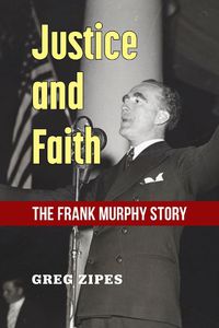 Cover image for Justice and Faith: The Frank Murphy Story