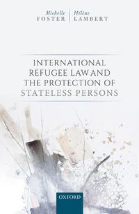 Cover image for International Refugee Law and the Protection of Stateless Persons