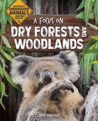 Cover image for A Focus on Dry Forests and Woodlands