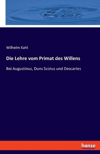 Cover image for Die Lehre vom Primat des Willens