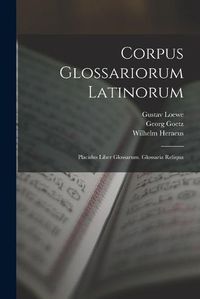 Cover image for Corpus Glossariorum Latinorum