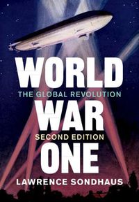 Cover image for World War One: The Global Revolution