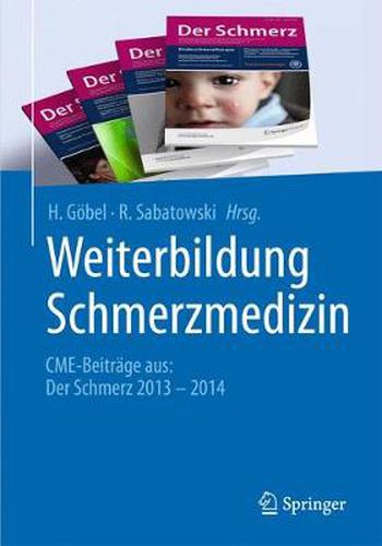 Cover image for Weiterbildung Schmerzmedizin: CME-Beitrage aus: Der Schmerz 2013 - 2014