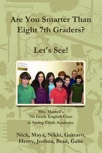 Cover image for Are You Smarter Than Eight 7th Graders? Let's see!