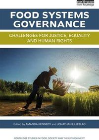Cover image for Food Systems Governance: Challenges for justice, equality and human rights