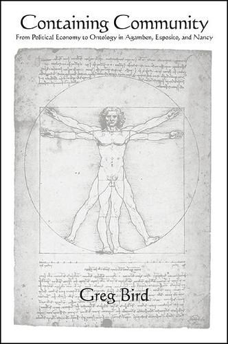 Cover image for Containing Community: From Political Economy to Ontology in Agamben, Esposito, and Nancy