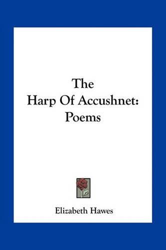 Cover image for The Harp of Accushnet: Poems