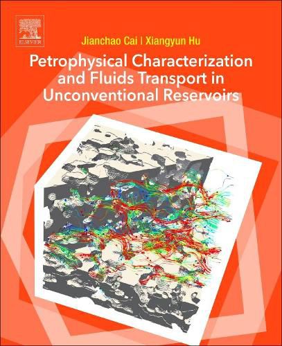 Cover image for Petrophysical Characterization and Fluids Transport in Unconventional Reservoirs