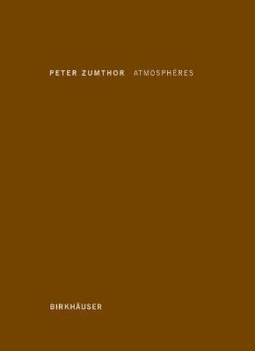 Atmospheres: Environnements architecturaux - Ce qui m'entoure