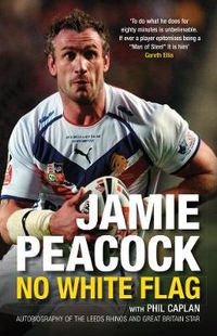 Cover image for Jamie Peacock: No White Flag