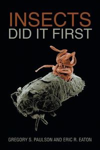 Cover image for Insects Did It First