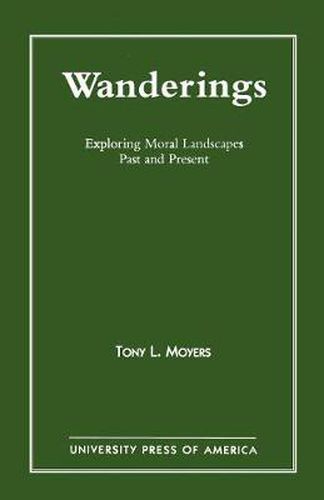 Cover image for Wanderings: Exploring Moral Landscapes Past and Present