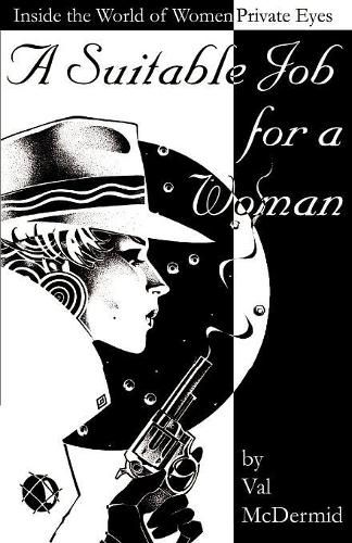 Cover image for A Suitable Job for a Woman: Inside the World of Women Private Eyes