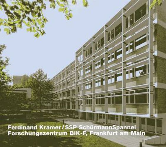 Cover image for Opus 77: Ferdinand Kramer / SSP SchurmannSpannel, Forschungszentrum BiK-F, Frankfurt am Main