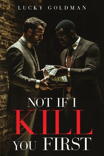 Cover image for Not If I Kill You First